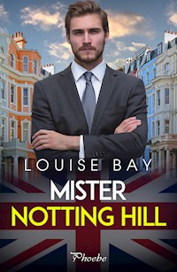 Mister Notting Hill - Louise Bay - E-Book