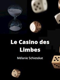 Le Casino des Limbes - Mélanie Schietekat - E-Book