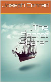The Secret Sharer - Joseph Conrad - E-Book