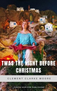 Twas the Night Before Christmas - Clement Clarke Moore - E-Book