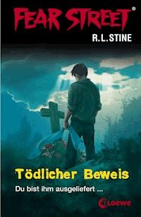 Fear Street 28 - Tödlicher Beweis - R.L. Stine - E-Book