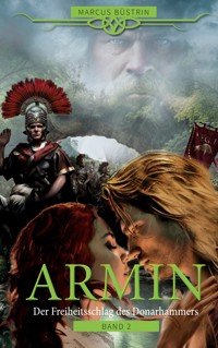 Armin - Der Freiheitsschlag des Donarhammers - Marcus Büstrin - E-Book