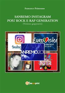 Sanremo, pop, Instagram e rock e rap generation. Ediz. giapponese - Francesco Primerano - E-Book