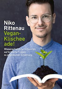 Vegan-Klischee ade! - Niko Rittenau - E-Book