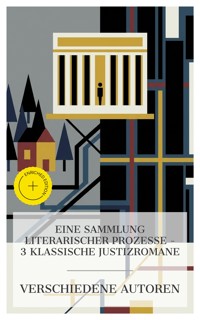 Eine Sammlung literarischer Prozesse – 3 klassische Justizromane - Annette von Droste-Hülshoff - E-Book