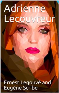 Adrienne Lecouvreur - Ernest Legouvé - E-Book