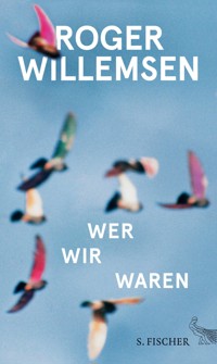 Wer wir waren - Roger Willemsen - E-Book