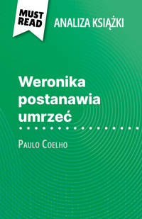 Weronika postanawia umrzeć książka Paulo Coelho (Analiza książki) - Sybille Mortier - E-Book