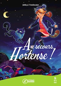 Au secours, Hortense ! - Joëlle Thiénard - E-Book