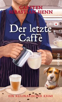 Der letzte Caffè - Carsten Sebastian Henn - E-Book