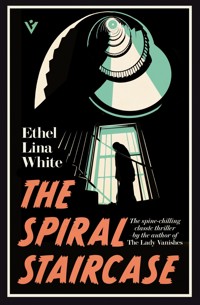 The Spiral Staircase - Ethel Lina White - E-Book