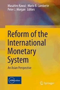 Reform of the International Monetary System - - E-Book