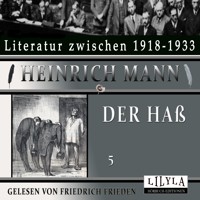 Der Haß 5 - Heinrich Mann - Hörbuch