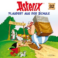 32: Asterix plaudert aus der Schule - Albert Uderzo - Hörbuch
