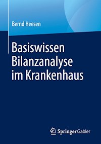 Basiswissen Bilanzanalyse im Krankenhaus - Bernd Heesen - E-Book