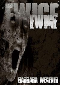 Ewige - Barbara Wegener - E-Book