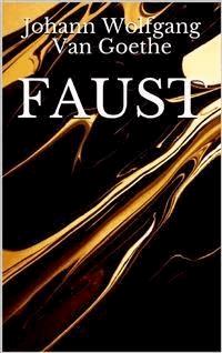 Faust - Johann Wolfgang von Goethe - E-Book