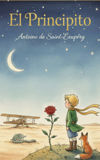 El Principito - Antoine de Saint-Exupéry - E-Book