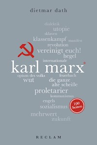 Karl Marx. 100 Seiten - Dietmar Dath - E-Book