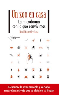 Un zoo en casa - David González Jara - E-Book