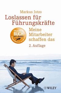 Loslassen für Führungskräfte - Markus Jotzo - E-Book