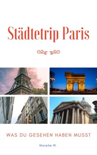Städtetrip Paris - Mareike W. - E-Book