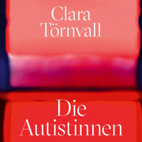Die Autistinnen - Clara Törnvall - Hörbuch