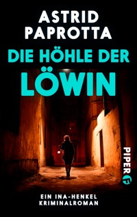 Die Höhle der Löwin - Astrid Paprotta - E-Book
