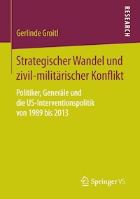 Strategischer Wandel und zivil-militärischer Konflikt - Gerlinde Groitl - E-Book
