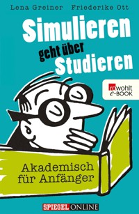 Simulieren geht über Studieren - Lena Greiner - E-Book