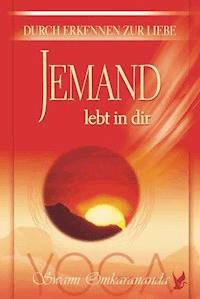 Jemand lebt in dir - Swami Omkarananda - E-Book