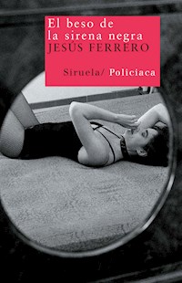 El beso de la sirena negra - Jesús Ferrero - E-Book