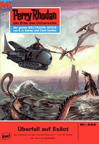Perry Rhodan 443: Überfall auf Exilot - Clark Darlton - E-Book