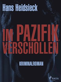 Im Pazifik verschollen - Hans Heidsieck - E-Book