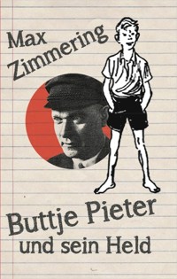 Buttje Pieter und sein Held - Zimmering - E-Book