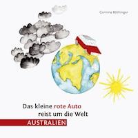 Das kleine rote Auto reist um die Welt (Australien) -  - Hörbuch