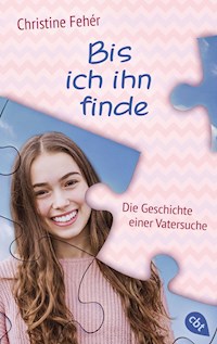 Bis ich ihn finde - Christine Fehér - E-Book
