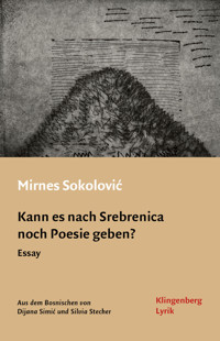 Kann es nach Srebrenica noch Poesie geben? - Mirnes Sokolović - E-Book