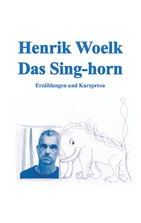 Das Sing-horn - Henrik Woelk - E-Book