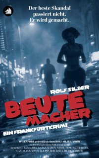 Beutemacher - Rolf Silber - E-Book
