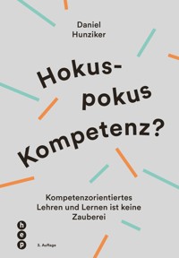 Hokuspokus Kompetenz? - Daniel Hunziker - E-Book