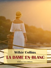 La Dame en blanc - Wilkie Collins - E-Book