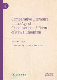 Comparative Literature in the Age of Globalization - A Form of New Humanism - Yue Daiyun - E-Book