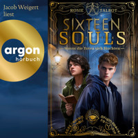 Sixteen Souls - Wovor die Toten sich fürchten - Souls-Dilogie, Band 1 (Ungekürzte Lesung) - Rosie Talbot - Hörbuch