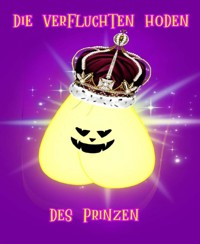 Die verfluchten Hoden des Prinzen - Candy Treats - E-Book