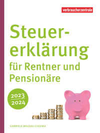 Steuererklärung für Rentner und Pensionäre 2023/2024 - Gabriele Waldau-Cheema - E-Book