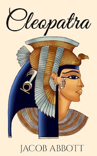 Cleopatra - Jacob Abbott - E-Book