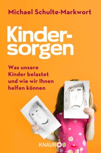 Kindersorgen - Prof. Dr. Michael Schulte-Markwort - E-Book