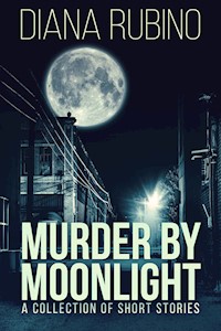 Murder By Moonlight - Diana Rubino - E-Book