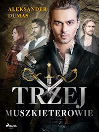 Trzej muszkieterowie - Aleksander Dumas - E-Book